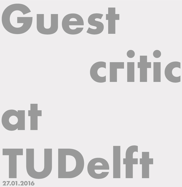 GFC architecture - Guest Critic TUDelft